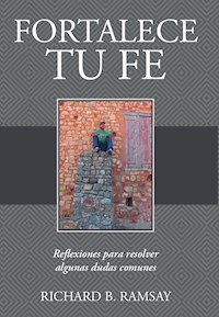 Fortalece tu fe - Richard B. Ramsay - ebook