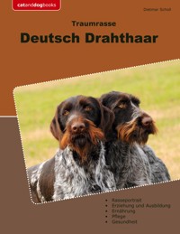 Traumrasse Deutsch Drahthaar - Dietmar Scholl - ebook