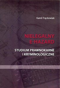 Nielegalny e-hazard - Kamil Frąckowiak - książka