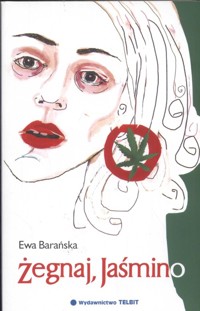 Żegnaj Jaśmino - Ewa Barańska - książka