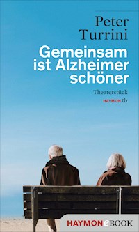 Gemeinsam ist Alzheimer schöner - Peter Turrini - ebook