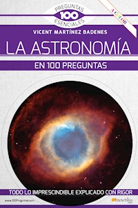 La astronomía en 100 preguntas - Vicent Martínez Badenes - ebook