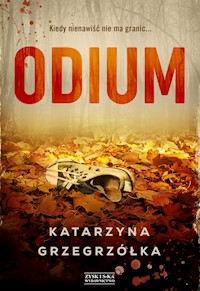 Odium - Katarzyna Grzegrzółka - ebook + książka