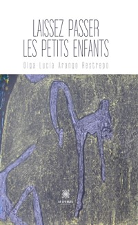 Laissez passer les petits enfants - Olga Lucía Arango Restrepo - ebook