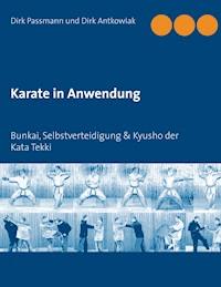 Karate in Anwendung - Dirk Passmann - ebook