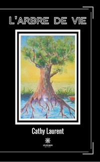 L’arbre de vie - Cathy Laurent - ebook