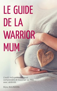 Le guide de la Warrior Mum - Bijou Bulindera - ebook