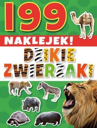 Dzikie zwierzaki. 199 naklejek! - zbiorowa praca - książka