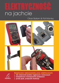 Elektryczność na jachcie - Ballam Olivier, Manley Pat - książka