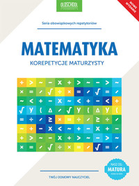 Matematyka Korepetycje maturzysty - Danuta Zaremba - książka