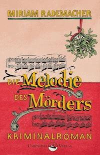 Die Melodie des Mörders - Miriam Rademacher - ebook