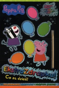 Peppa Pig Ekstrazdrapka Co za dzień! -  - książka