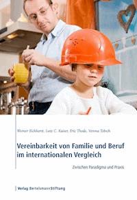 Vereinbarkeit von Familie und Beruf im internationalen Vergleich - Werner Eichhorst - ebook