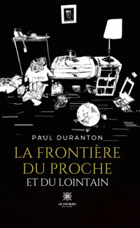 La frontière du proche et du lointain - Paul Duranton - ebook