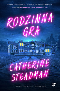 Rodzinna gra - Catherine Steadman - ebook + audiobook + książka