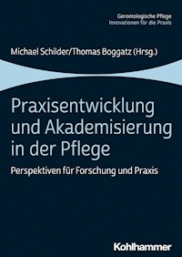 Praxisentwicklung und Akademisierung in der Pflege -  - ebook