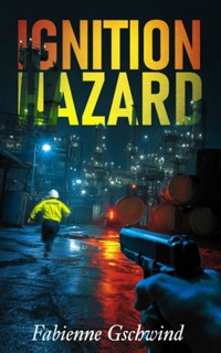 Ignition Hazard - Fabienne Gschwind - ebook