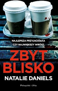 Zbyt blisko - Natalie Daniels - książka