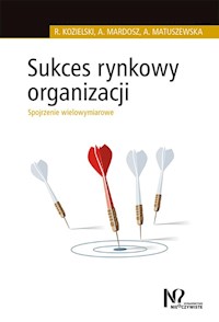 Sukces rynkowy organizacji - Kozielski Robert, Mardosz Agata, Matuszewska Agata - książka