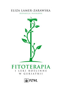 Fitoterapia i leki roślinne w geriatrii - Eliza Lamer-Zarawska - książka