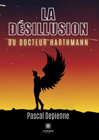 La désillusion du docteur Harthmann - Pascal Depienne - ebook