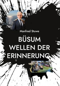 Büsum Wellen der Erinnerung - Manfred Stuwe - ebook
