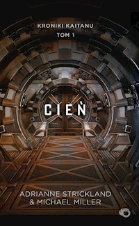 Kroniki Kaitanu Cień Tom 1 - Strickland Adrianne, Miller Michael - książka
