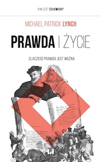 Prawda i życie - Lynch Michael Patrick - książka