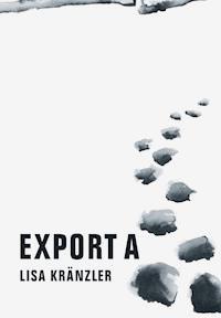 Export A - Lisa Kränzler - ebook