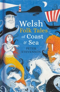 Welsh Folk Tales of Coast and Sea - Peter Stevenson - ebook