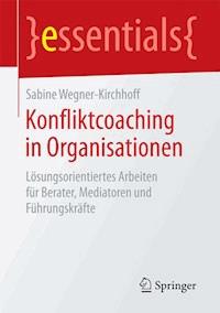 Konfliktcoaching in Organisationen - Sabine Wegner-Kirchhoff - ebook