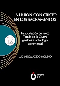 La unión con Cristo en los sacramentos - Luz Imelda Acedo Moreno - ebook