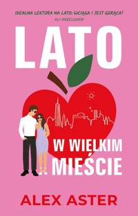 Lato w wielkim mieście - Aster Alex - ebook + książka