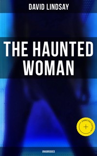 THE HAUNTED WOMAN (Unabridged) - David Lindsay - ebook