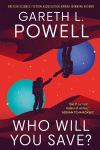 Who Will You Save? - Gareth L. Powell - ebook