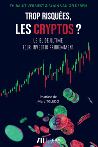 Trop risquées, les cryptos ? - Thibault Verbiest - ebook