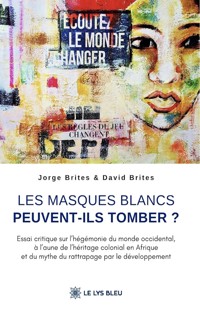 Les masques blancs peuvent-ils tomber ? - Jorge et Brites - ebook