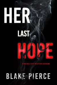 Her Last Hope (A Rachel Gift FBI Suspense Thriller—Book 3) - Blake Pierce - ebook