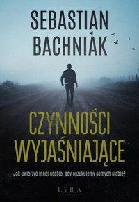 Czynności wyjaśniające - Sebastian Bachniak - audiobook + książka