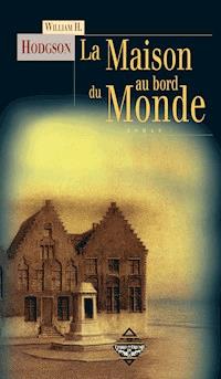 La Maison au bord du Monde - William H. Hodgson - ebook