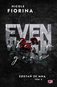 Even When I'm Gone. Zostań ze mną. Tom 2 - Fiorina Nicole - ebook + książka
