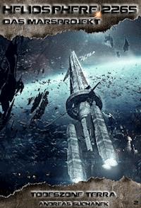 Heliosphere 2265 - Das Marsprojekt 2: Todeszone Terra (Science Fiction) - Suchanek Andreas - ebook