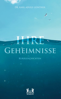 Ihre Geheimnisse - Karl-Adolf Günther - ebook