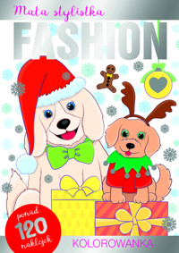 Mała stylistka Fashion. Kolorowanka. Pieski - zbiorowa praca - książka