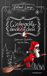 Weihnachtsanektötchen – Spannende Geschichten aus dem Harz - Roland Lange - ebook