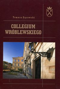 Collegium Wróblewskiego - Gąsowski Tomasz - książka