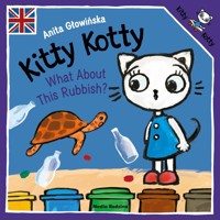 Kitty Kotty. What About This Rubbish? - Anita Głowińska - książka