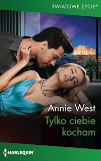 Tylko ciebie kocham - Annie West - ebook + książka
