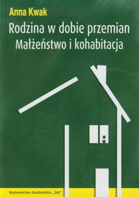 Rodzina w dobie przemian - Kwak Anna - książka