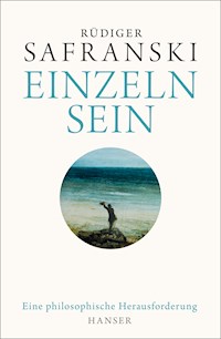 Einzeln sein - Safranski Rüdiger - ebook